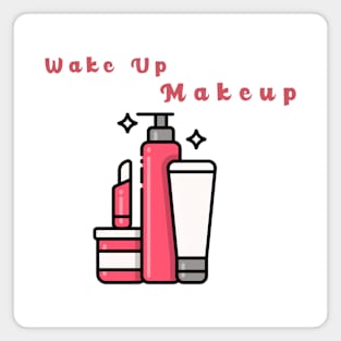 Wakeup Makeup Magnet